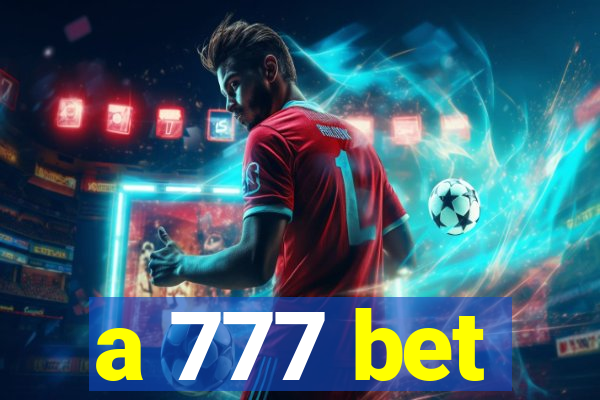 a 777 bet